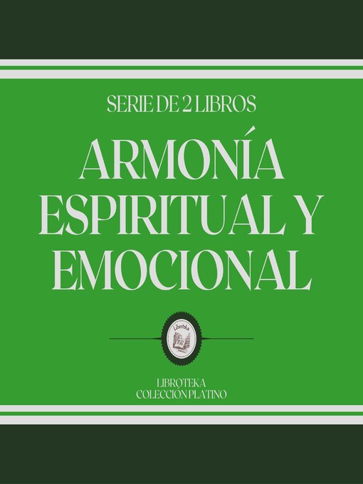 Title details for Armonía Espiritual y Emocional (Serie de 2 Libros) by LIBROTEKA - Available